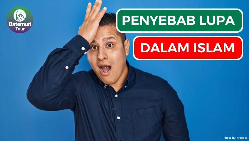 Maksiat Hingga Usia, Ini Dia 11 Penyebab Lupa dalam Islam